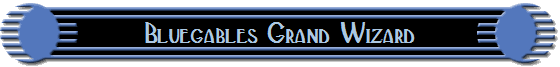 Bluegables Grand Wizard