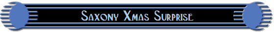 Saxony Xmas Surprise
