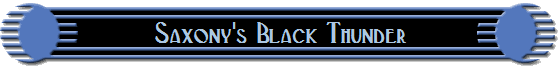 Saxony's Black Thunder