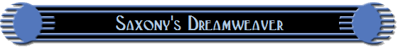 Saxony's Dreamweaver