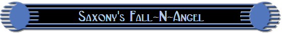 Saxony's Fall-N-Angel