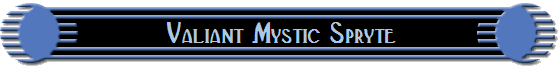 Valiant Mystic Spryte